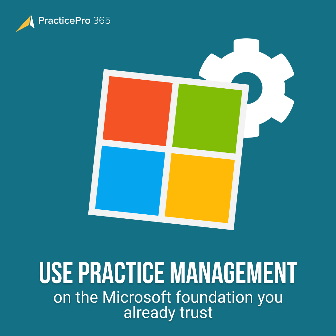 Microsoft-native practice management